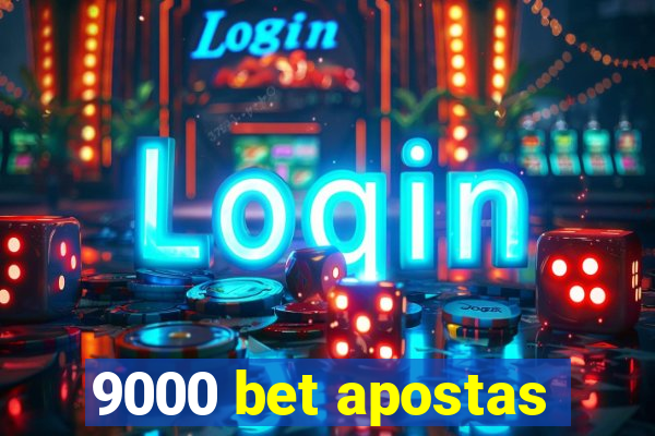 9000 bet apostas